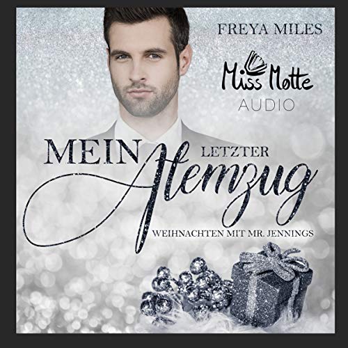 Cover: Mein letzter Atemzug – Weihnachten mit Mr. Jennings (Freya Miles) | Hörbuch
